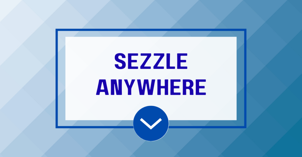 Sezzle Anywhere