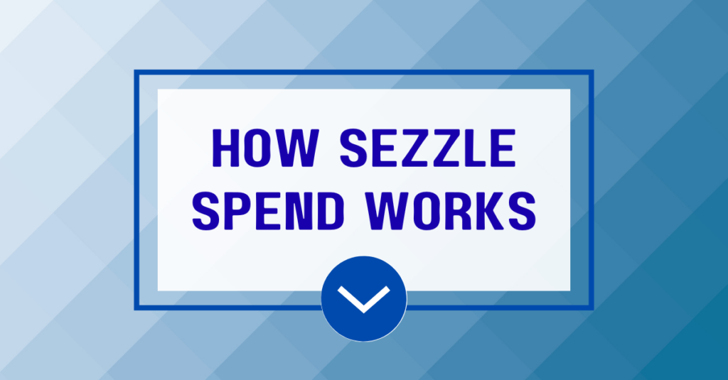 How Does Sezzle Spend Work