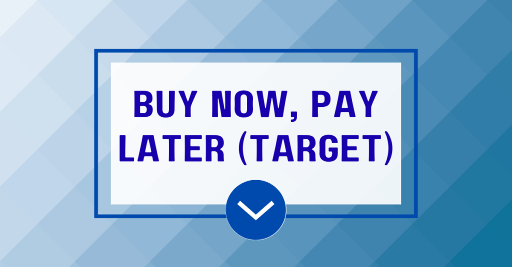 Target Buy Now, Pay Later