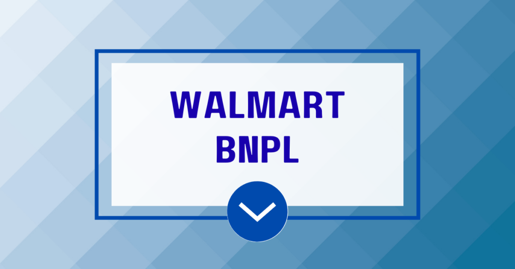 Walmart Buy Now Pay Later