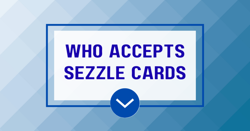Who Accepts Sezzle Virtual Card