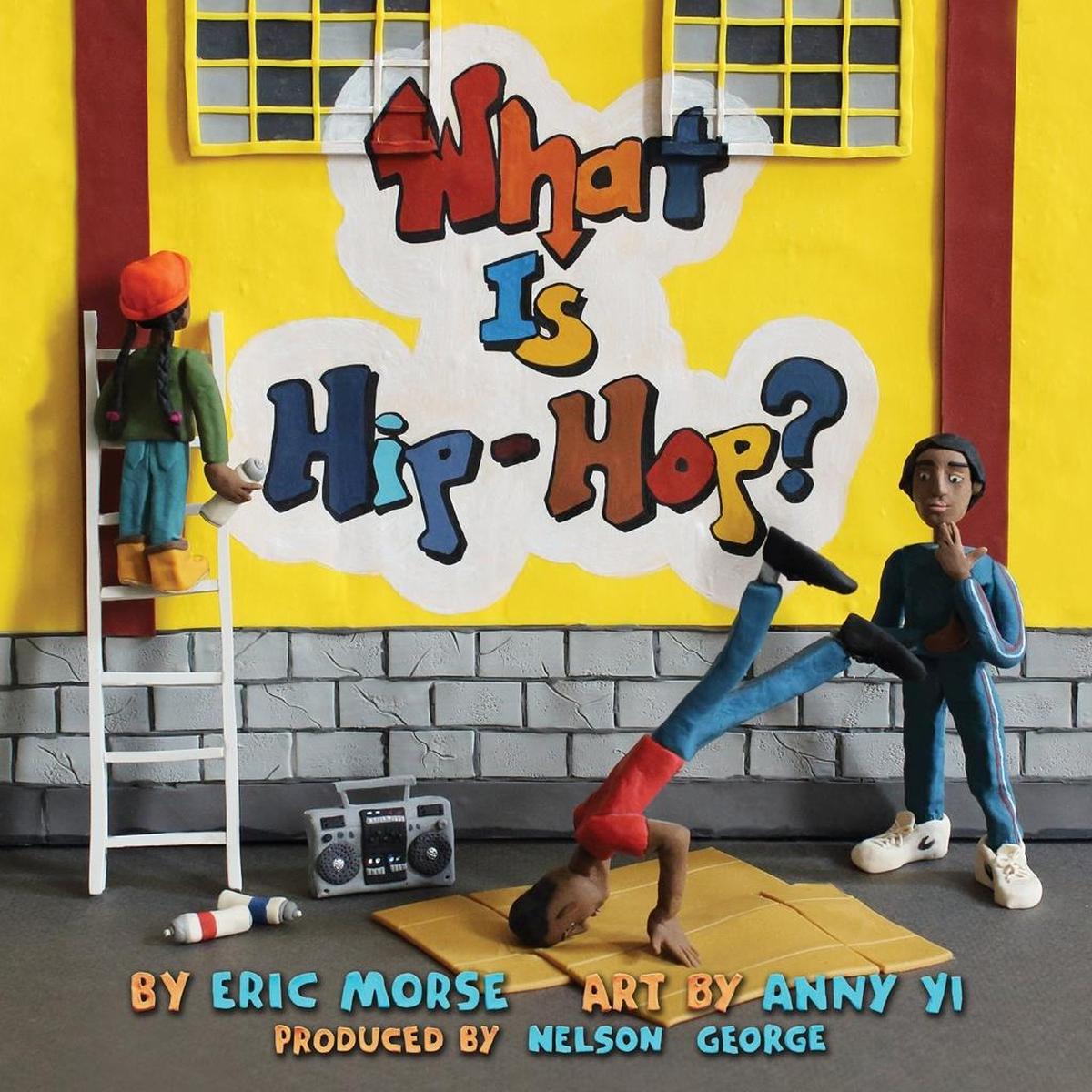“What Is Hip-Hop?,” a book by Eric Morse with illustrations by Anny Yi.