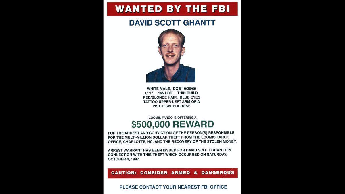David Scott Ghantt, a suspect in the 1997 Loomis Fargo heist in Charlotte, appears on an FBI “Wanted” poster.