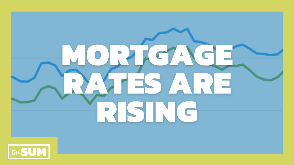 Mortgage rates are rising