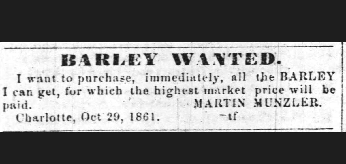 Charlotte’s first brewmaster needed a whole lot of barley for an original Lager Beer Brewery at an unknown location, and the beer garden that opened in 1878 on present-day McDowell Street in uptown.