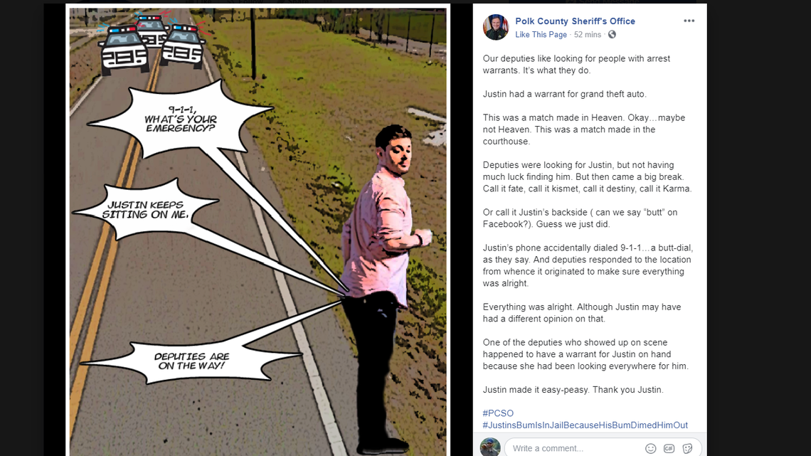 The Polk County Sheriff’s Office posted Wednesday that a suspect got himself caught when he “butt dialed” 911.