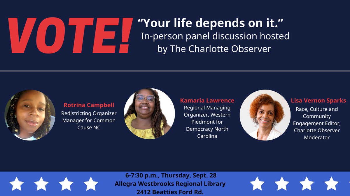 The Charlotte Observer is teaming up with the Charlotte-Mecklenburg Library to present a panel discussion with voting advocates from Democracy North Carolina and Common Cause NC.  