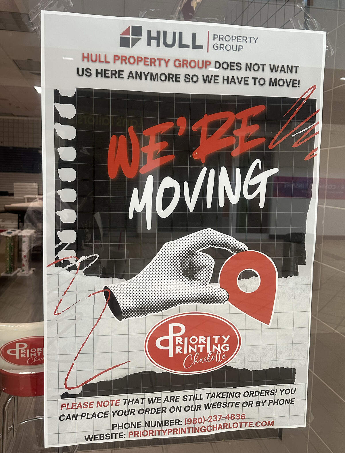 A “We’re Moving” poster recently hung in the window of Priority Printing at Northlake Mall in north Charlotte that said: “Hull Property Group does not want us here anymore so we have to move!” The store has reopened at 5531 Equipment Drive.