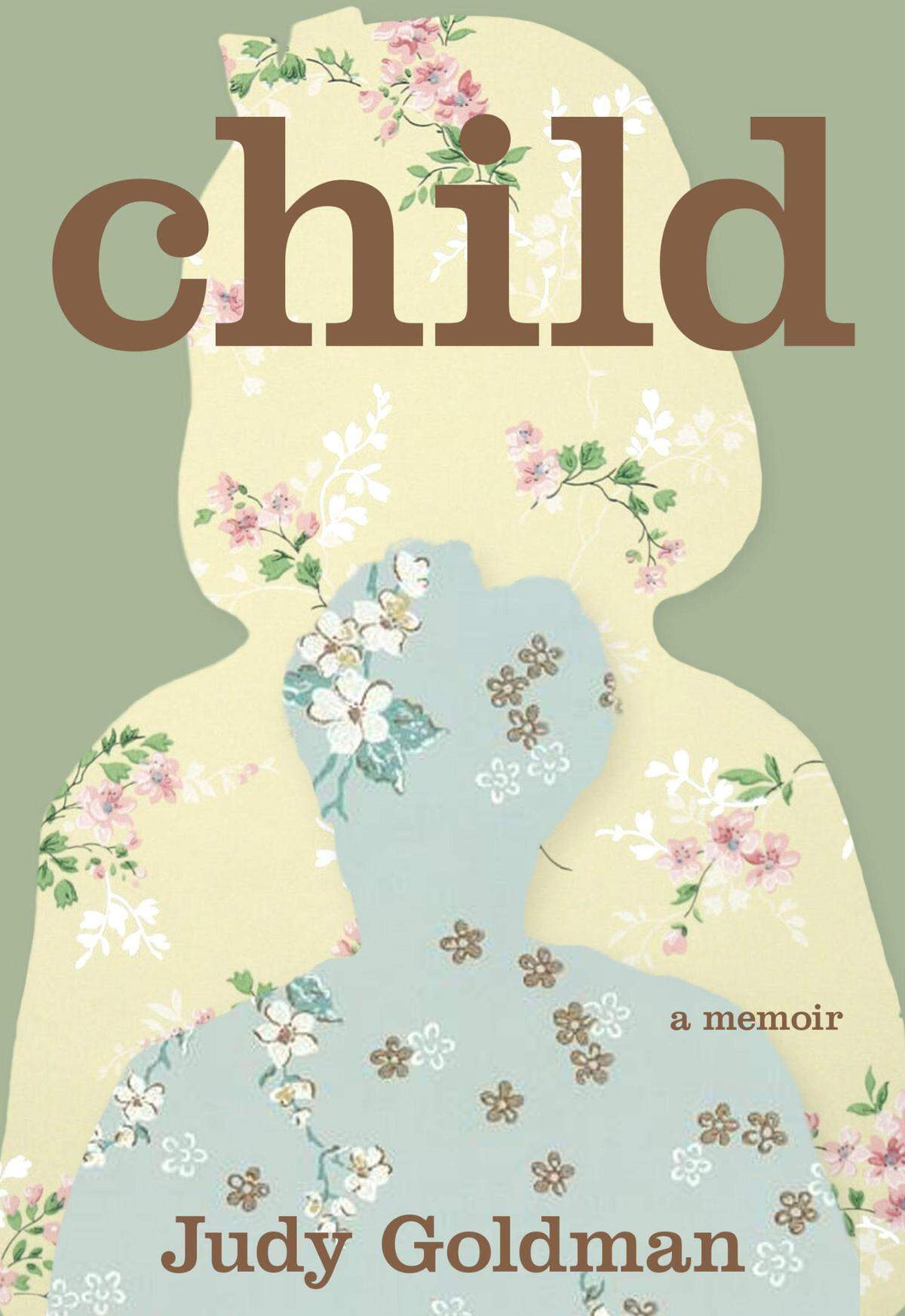 Judy Goldman will talk about “Child: A Memoir” at Park Road Books on May 5 at 7 p.m. The event is free and open to the public.