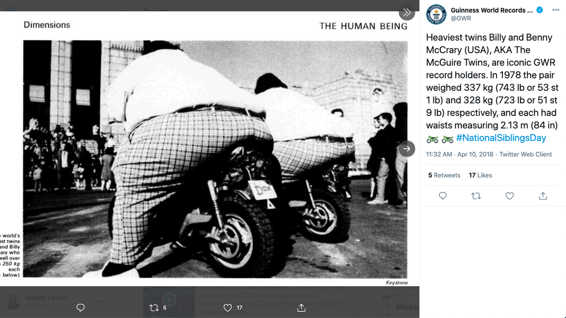 Billy and Benny McCrary were born in North Carolina on Dec. 7, 1946 and hold the Guinness World Record for the heaviest twins. The pair became famous performing stunts on mini-bikes and later became professional wrestlers, according to historical record.