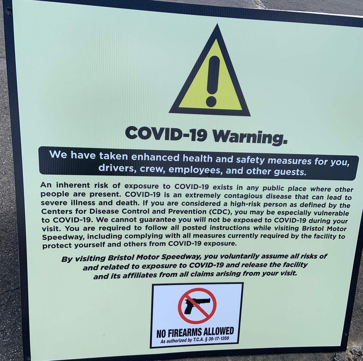 This sign warning of potential exposure to COVID-19 was posted at one of the fan entrances to Bristol Motor Speedway on July 15, 2020, prior to NASCAR’s all-star race.