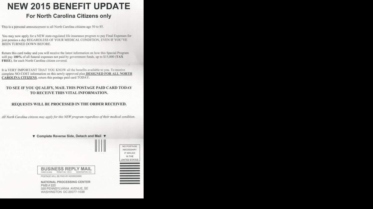 
The Charlotte-based Better Business Bureau is advising local residents to ignore mailers from the National Processing Center offering information on insurance to cover funeral services.
