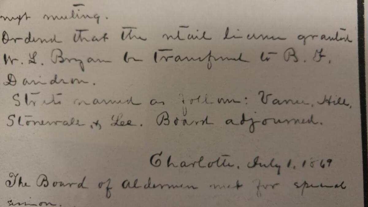 Hand-written notes from the June 26, 1869 meeting of Charlotte aldermen show they approved naming for streets for Confederate generals: Vance, Hill, Stonewall and Lee.