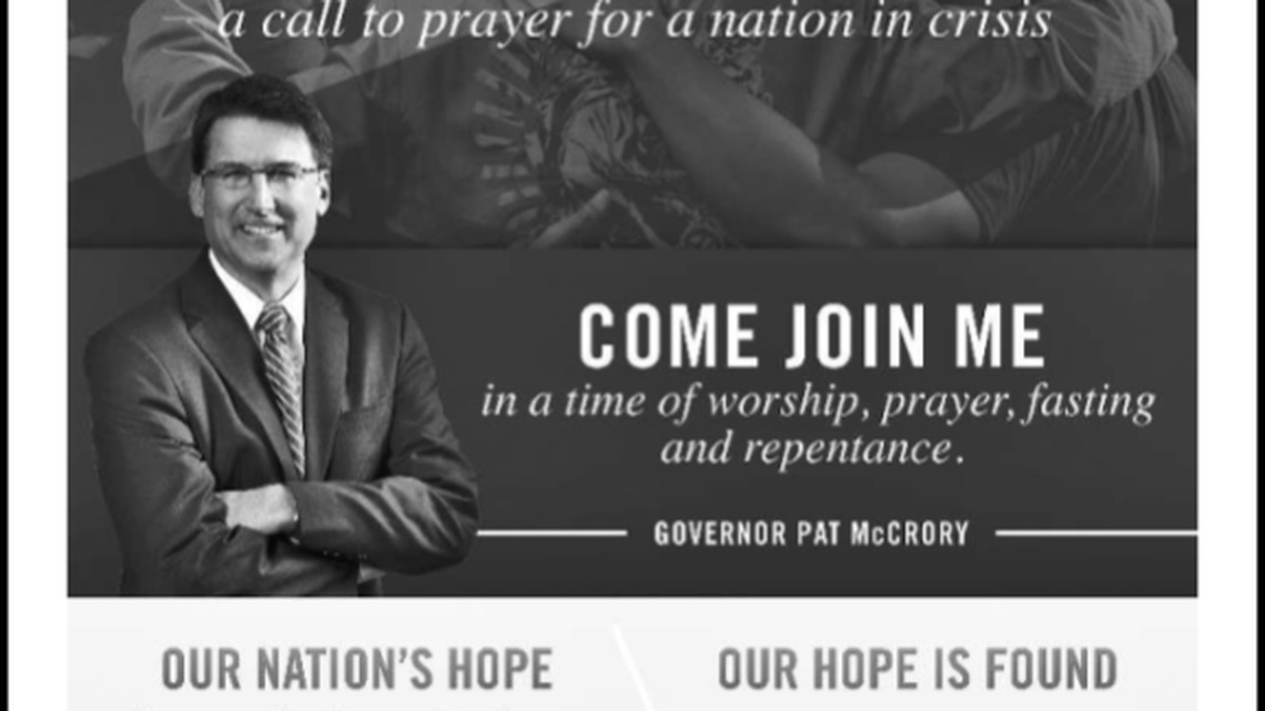
The full page ad touted The Response, an event scheduled for Sept. 26.
“Come Join Me in a time of worship, prayer, fasting and repentance,” the ad says over McCrory’s name and beside a picture of the governor. It goes on to say the Response is “to call on Jesus on behalf of America that he might hear our cry and heal our land.”

