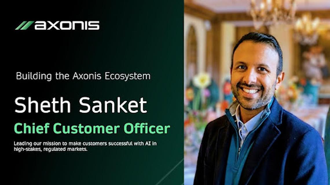 Axonis Launches Partner Ecosystem to Accelerate Trusted AI Enterprise Adoption; Appoints Sheth Sanket as Chief Customer Officer 