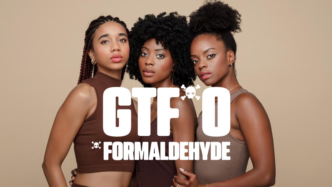GTFO ("Get the Formaldehyde Out") Campaign Demands Federal Ban on Cancer-Causing Chemicals in Hair Straighteners and Relaxers 