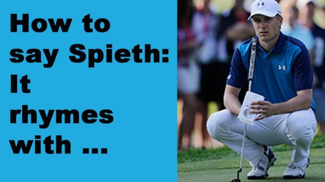 How to pronounce Jordan Spieth’s name